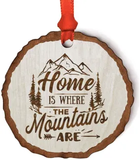 Andaz Press Real Wood Rustic Christmas Ornament, Engraved Wood Slab, Home is Where The Mountains are