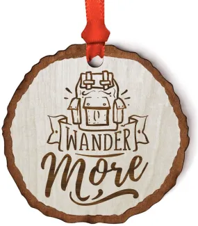 Andaz Press Real Wood Rustic Christmas Ornament, Engraved Wood Slab, Wander More