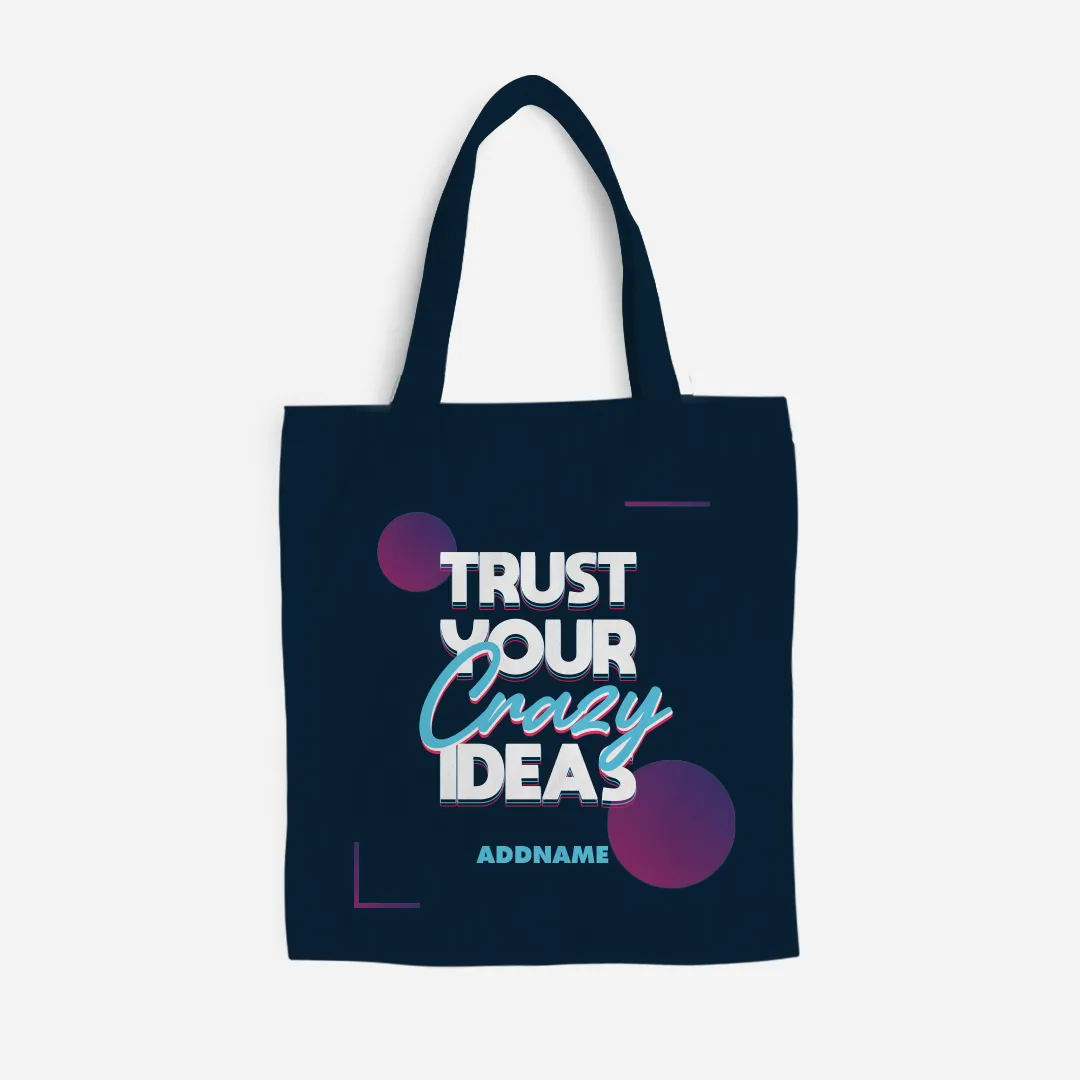 Be Confident Series Canvas Bag - Trust Your Crazy Idea - Navy