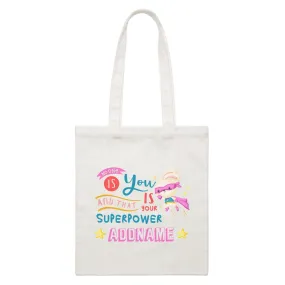 Children's Day Gift Series No One Is You And That Is Your Superpower Pink Addname  Canvas Bag