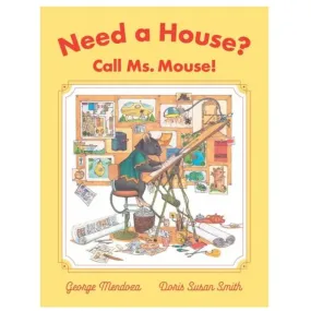 Need A House? Call Ms. Mouse!